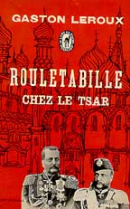 Rouletablle chez le Tsar by Gaston Leroux