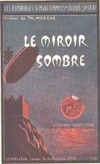 Theophile Moreux' Le Miroir Sombre